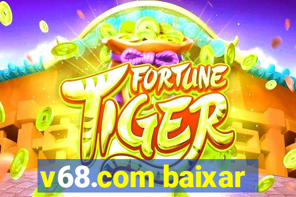 v68.com baixar